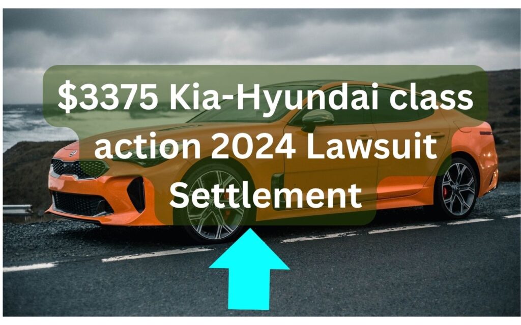 Kia-Hynudai Class Action 2024 Lawsuit Settlement