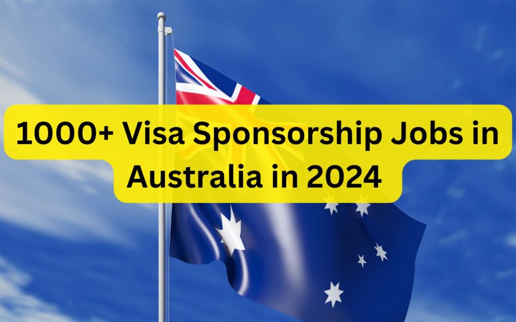 1000+ Visa Sponsorship Jobs in Australia in 2024