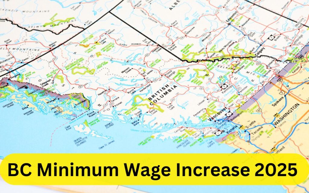 BC Minimum Wage Increase 2025 What You Need to Know?