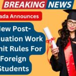 Canada Changes PGWP Rules For Foreign Students :- Major Changes Effective November 2024