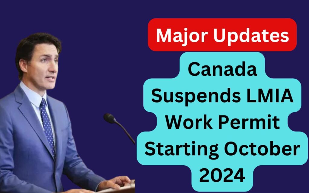 Canada Suspends LMIA Work Permit 2024