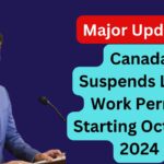 Canada Suspends LMIA Work Permit Processing in High-Unemployment Areas Starting October 2024: Key Policy Changes