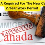 No LMIA Required For Canada’s New 2-Year Work Permit :- Check Eligibility and Apply Now