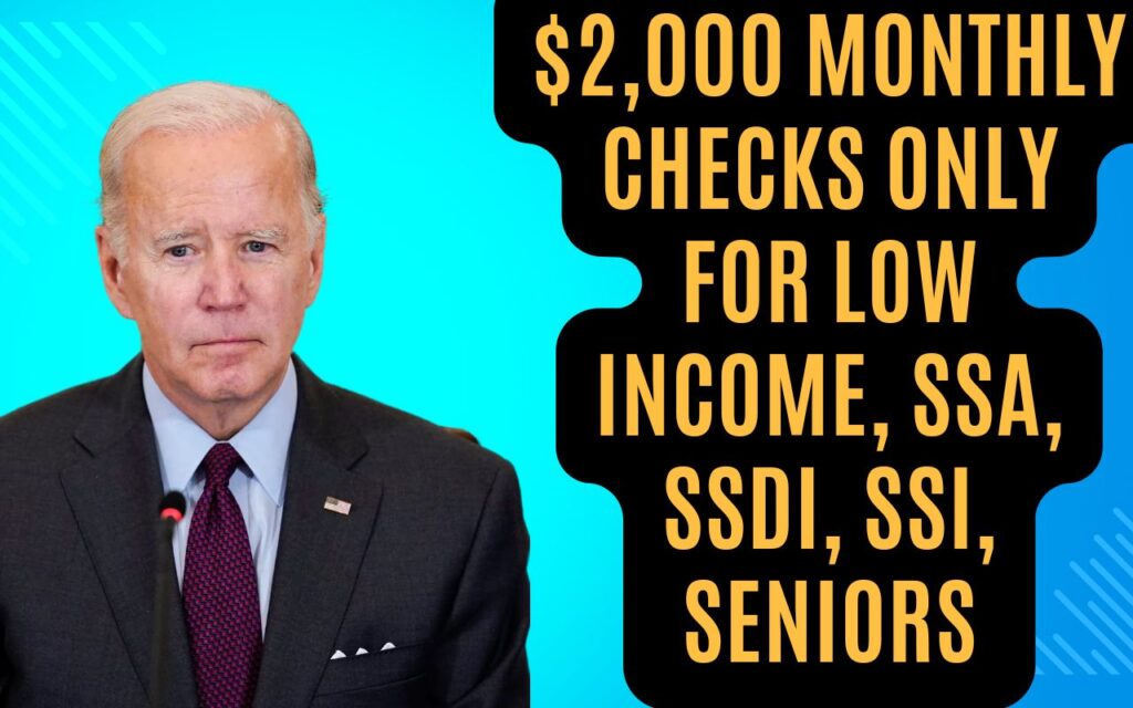 $2,000 Monthly Checks Only For Low Income, SSA, SSDI, SSI, Seniors