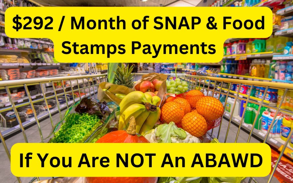 $292 / Month of SNAP & Food Stamps Payments From October 1, 2024 