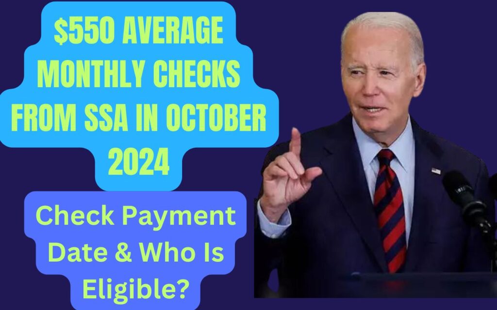 $550 Average Monthly Checks from SSA In October 2024