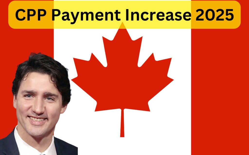 CPP Payment Increase 2025