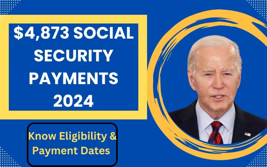 $4,873 Social Security Payments 2024