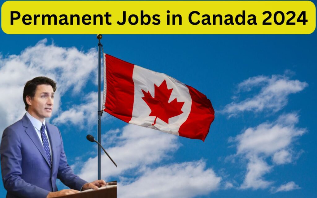 Permanent Jobs in Canada 2024