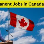 Permanent Jobs in Canada 2024 :- Check Benefits, Work Visa Requirements, and Application Process