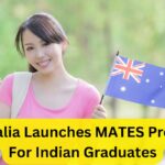 Australia Launches MATES Program For Indian Graduates:- Check Qualification and Application Process