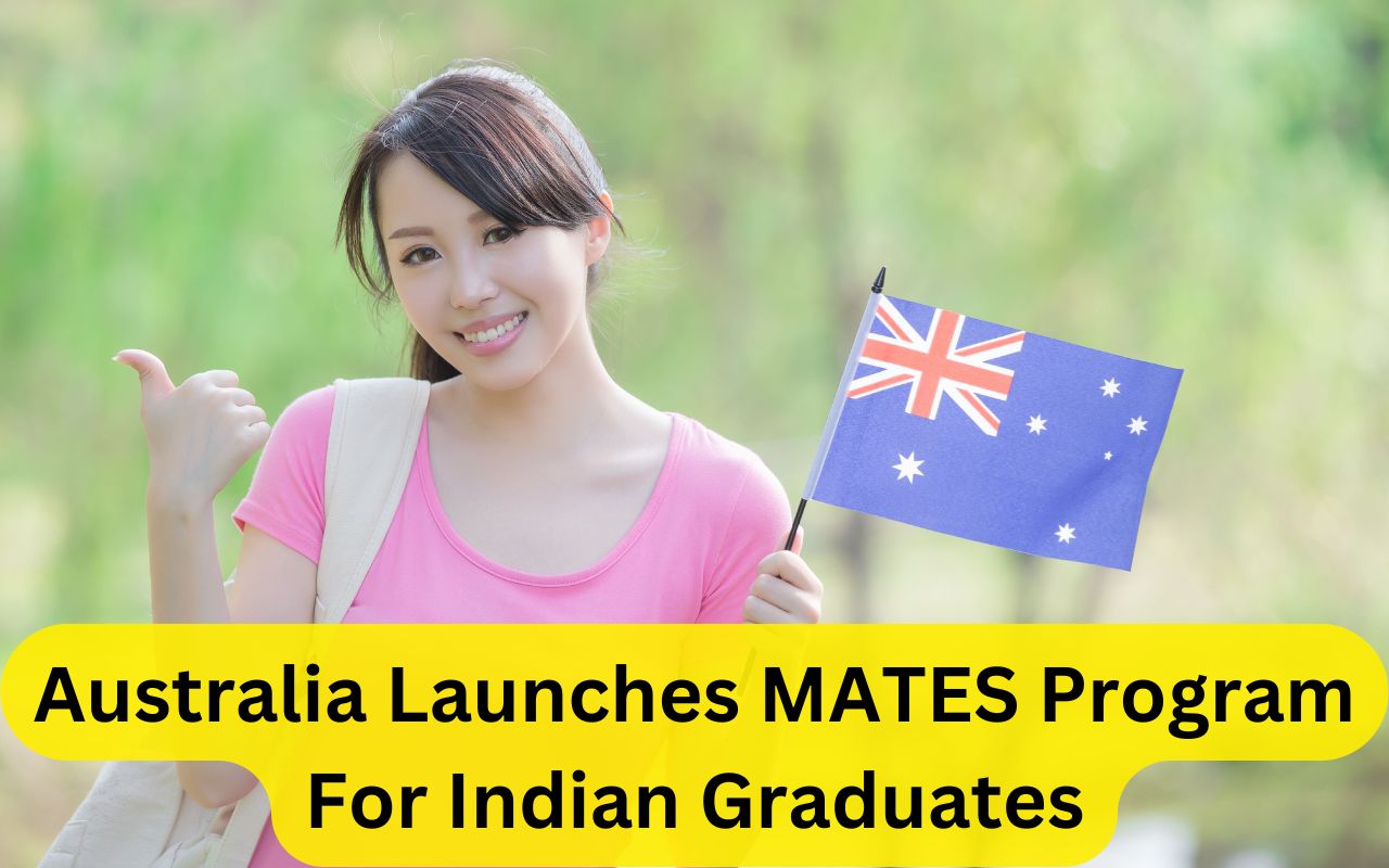 Australia Launches MATES Program For Indian Graduates