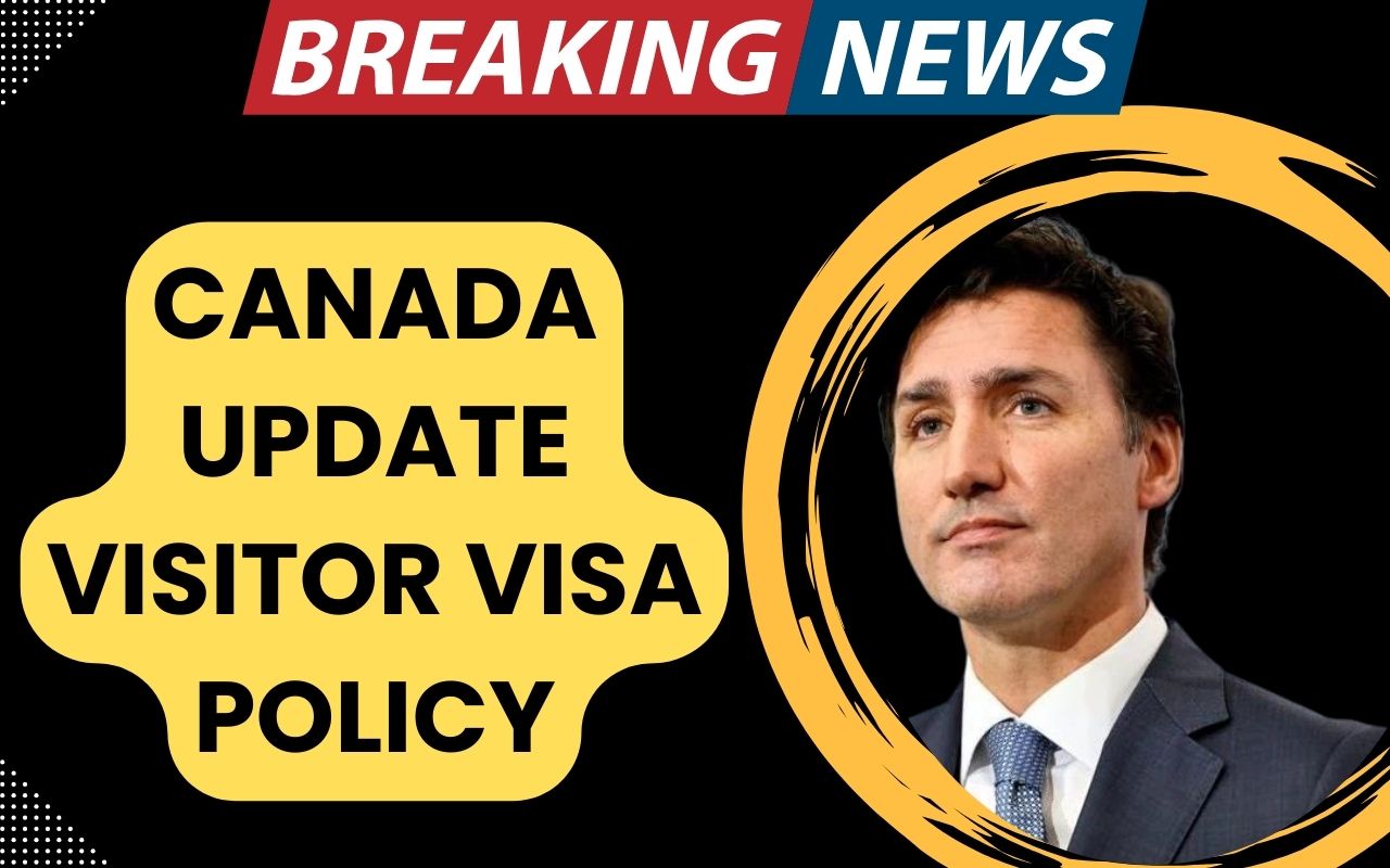 Canada Update Visitor Visa Policy