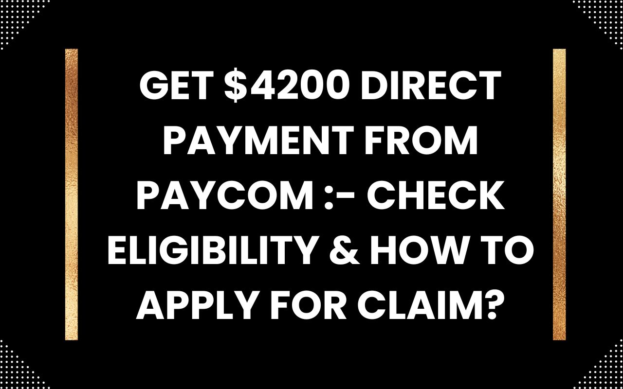 Get $4200 Direct Payment from Paycom