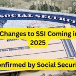 Social Security Confirms Major SSI Updates for the First Three Months of 2025