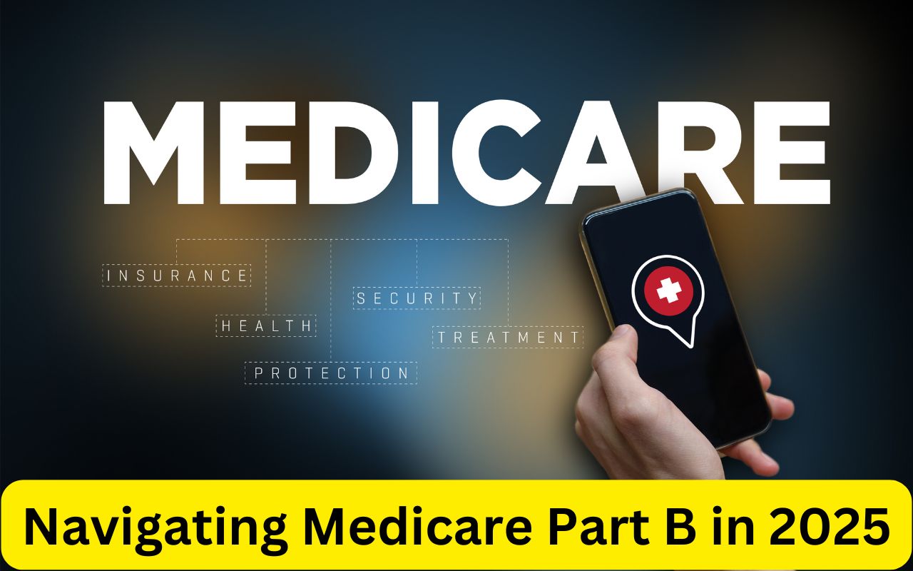 Navigating Medicare Part B in 2025