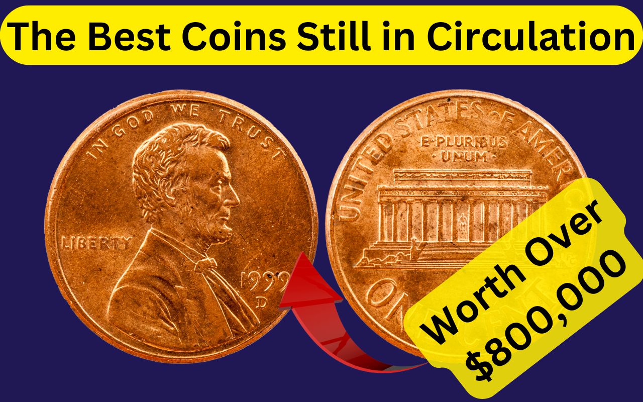 The Best Coins Still in Circulation Worth Over $800,000