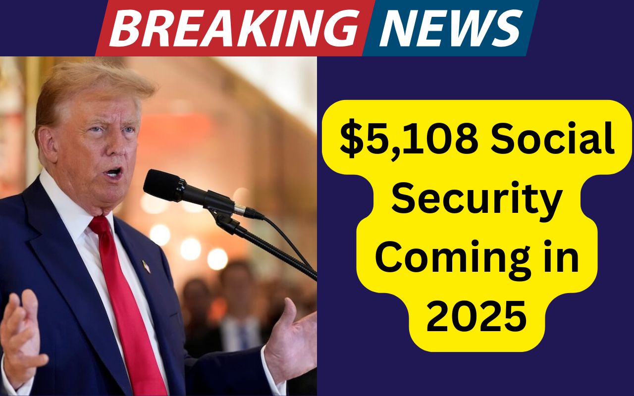 $5,108 Social Security Coming in 2025