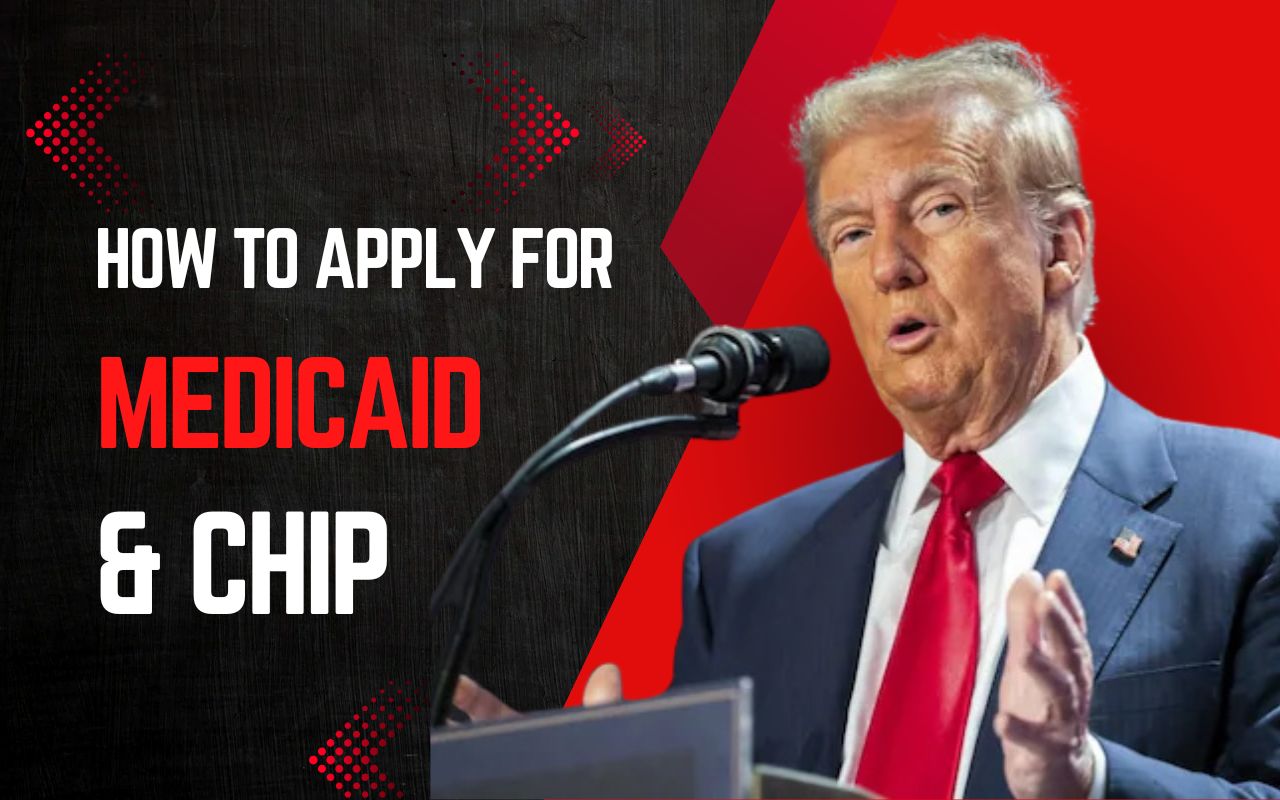 How to Apply for Medicaid and CHIP