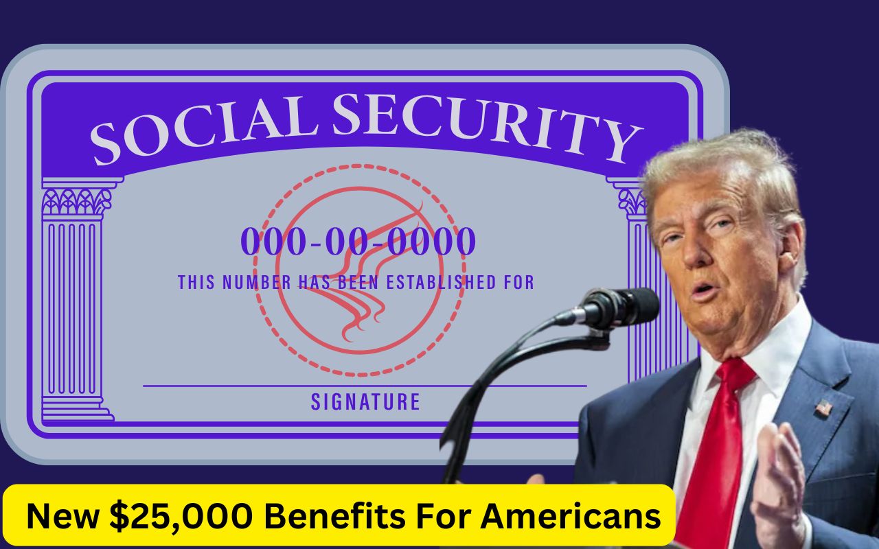 New $25,000 Benefits For Americans