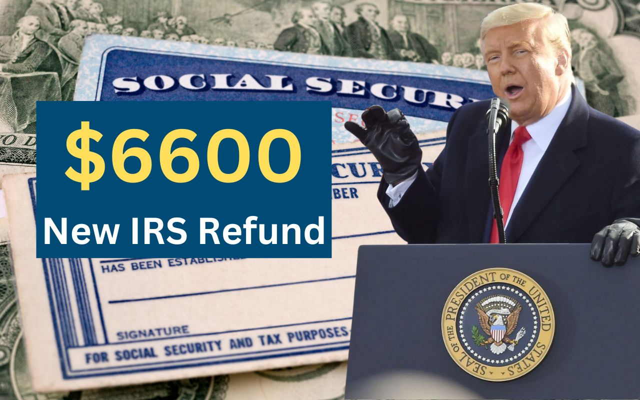 New IRS $6,600 Refund