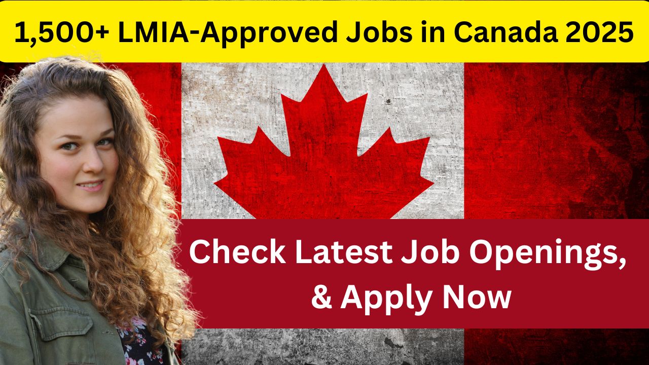 1,500+ LMIA-Approved Jobs in Canada 2025