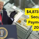 $4,873 Social Security Payment in 2025: Check Eligibility, & Payment Dates 