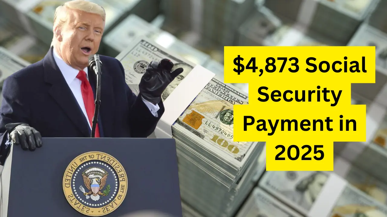 4,873 Social Security Payment in 2025