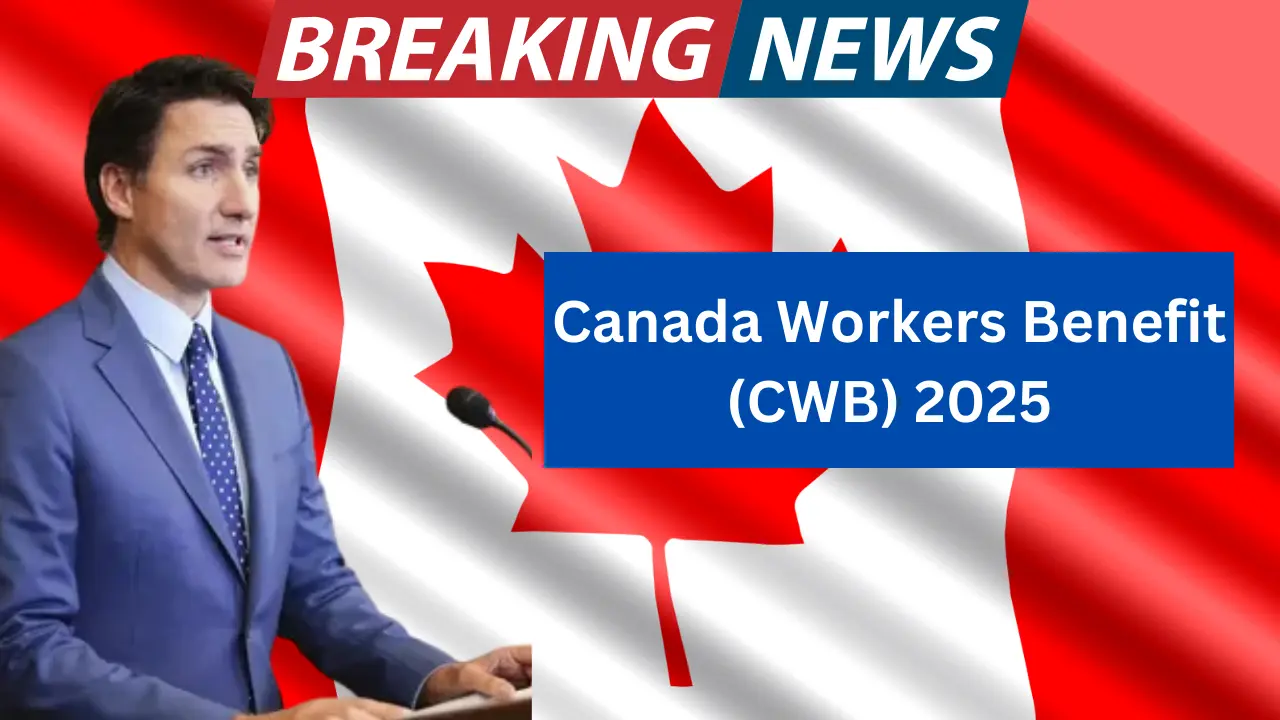 Canada Workers Benefit (CWB) 2025