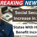 Social Security Increase in 2025: States With Highest Benefit Increase